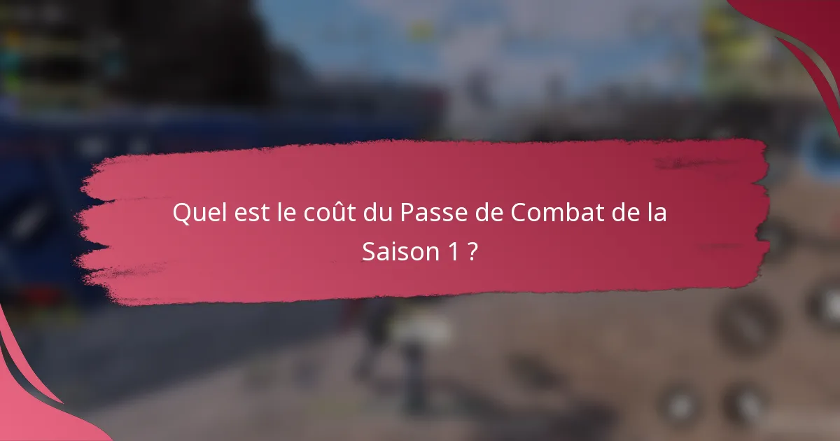Quel est le coût du Passe de Combat de la Saison 1 ?